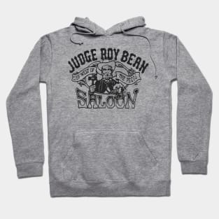 Judge Roy Bean Saloon Hoodie